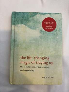 The Life-Changing Magic of Tidying Up: The Japanese Art by Marie Kondo